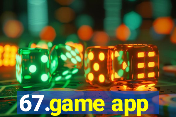 67.game app